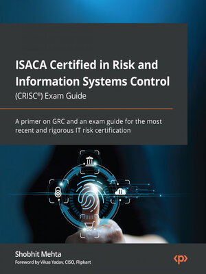 cover image of ISACA Certified in Risk and Information Systems Control (CRISC&#174;) Exam Guide
